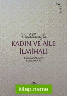 Delilleriyle Kadın ve Aile İlmihali (İthal Kağıt Ciltli)