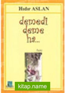 Demedi Deme Ha…