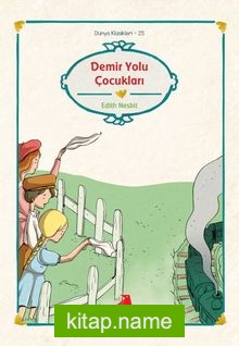 Demir Yolu Çocukları/Dünya Çocuk Klasikleri