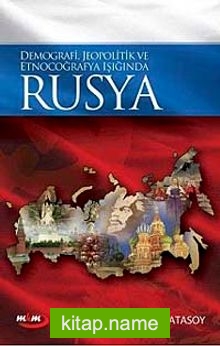 Demografi, Jeopolitik ve Etnocoğrafya Işığında  Rusya