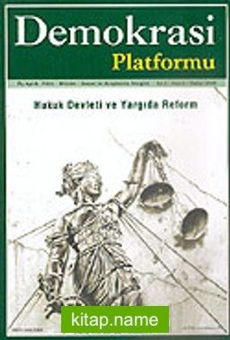 Demokrasi Platformu/Sayı:2 Yıl:1 Bahar 2005/Üç Aylık Fikir-Kültür-Sanat ve Araştırma Dergisi