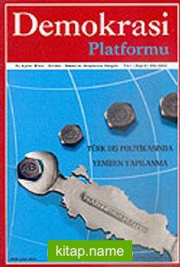 Demokrasi Platformu/Sayı:4 Yıl:1 Güz 2005/Üç Aylık Fikir-Kültür-Sanat ve Araştırma Dergisi