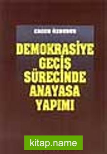 Demokrasiye Geçiş Sürecinde Anayasa Yapımı