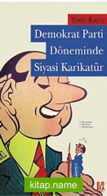 Demokrat Parti Döneminde Siyasi Karikatür