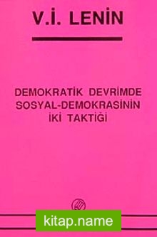 Demokratik Devrimde Sosyal-Demokrasinin İki Taktiği