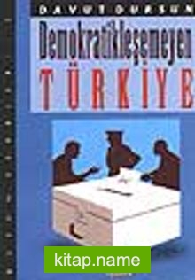 Demokratikleşemeyen Türkiye