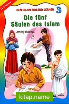 Den Islam Malend Lernen 3 Die fünf Säulen des Islam (Boyamalı İslamın Şartları)