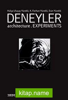 Deneyler Architecture Experiments