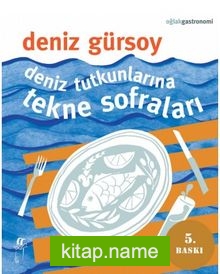 Deniz Tutkunlarına Tekne Sofraları