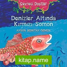 Denizler Altında Kırmızı Somon / Çevreci Dostlar