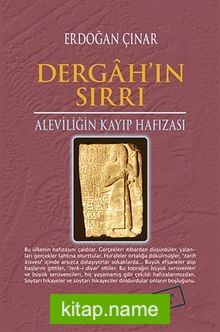 Dergah’ın Sırrı  Aleviliğin Kayıp Hafızası