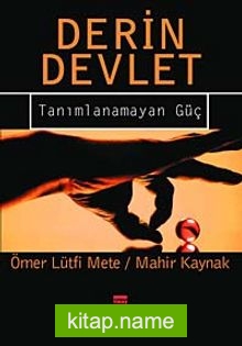 Derin Devlet / Tanımlanamayan Güç