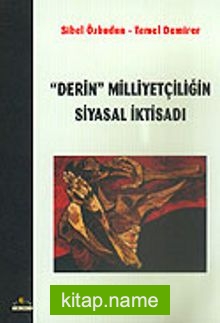 Derin Milliyetçiliğin Siyasal İktisadı