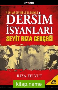 Dersim İsyanları ve Seyit Rıza Gerçeği