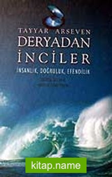 Deryadan İnciler / İnsanlık Doğruluk Efendilik