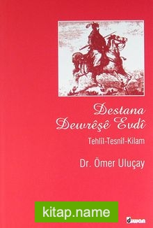 Destana Dewreşe Evdi Tehlil-Tesnif-Kilam KOD:8-I-14