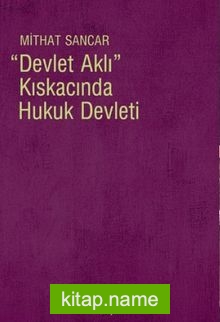 Devlet Aklı Kıskacında Hukuk Devleti