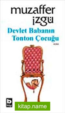 Devlet Babanın Tonton Çocuğu