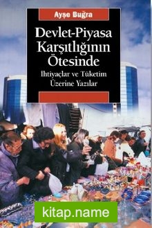 Devlet-Piyasa Karşıtlığının Ötesinde