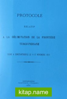 Devlet-i Aliyye-İran Tahdid-i Hudud Protokolü Tercümesi, 4-17 Teşrin-i Sani 1913