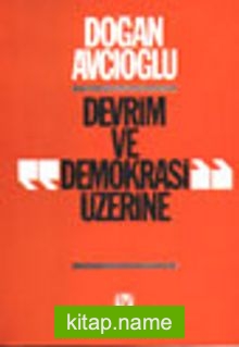 Devrim ve Demokrasi Üzerine