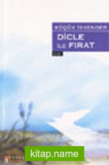 Dicle İle Fırat