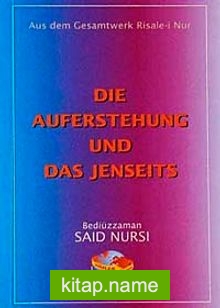 Die Auferstehung Und Das Jenseits (Haşir Risalesi) (Almanca)