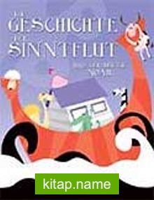 Dıe Geschıchte Der Sınntflut Und Der Heılıge Noah (Almanca)