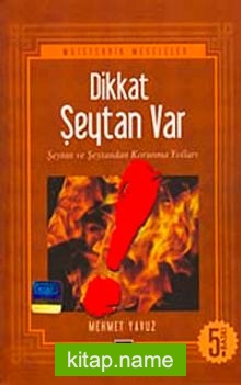 Dikkat Şeytan Var