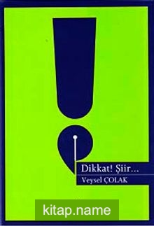 Dikkat! Şiir…