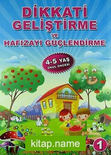 Dikkati Geliştirme ve Hafızayı Güçlendirme -1 (4-5 Yaş Okul Öncesi)