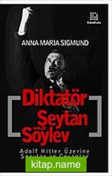 Diktatör Şeytan Söylev Adolf Hitler Üzerine Sorular ve Cevaplar