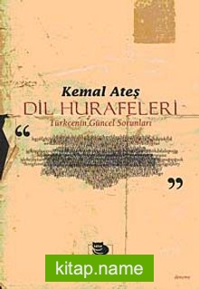 Dil Hurafeleri Türkçe’nin Güncel Sorunları