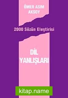 Dil Yanlışları 2000 Sözün Eleştirisi