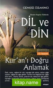 Dil ve Din / Dünden Bugüne Türklerde / Kur’an’ı Doğru Anlamak