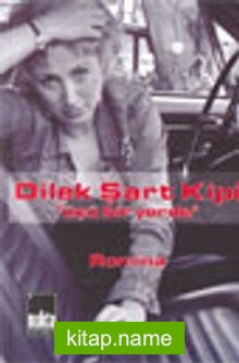 Dilek Şart Kipi / Üçü Bir Yerde