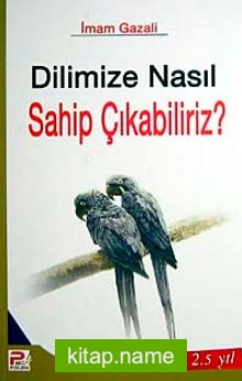 Dilimize Nasıl Sahip Çıkabiliriz ?