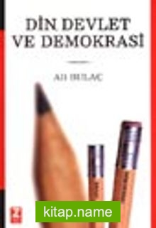 Din, Devlet ve Demokrasi