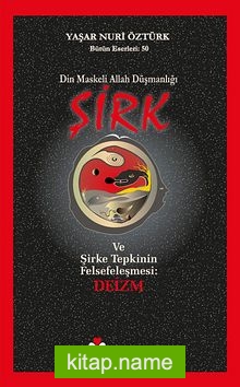 Din Maskeli Allah Düşmanlığı Şirk