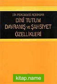 Din Psikolojisi Açısından Dini Tutum Davranış ve Şahsiyet Özellikleri