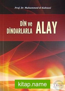 Din ve Dindarlarla Alay