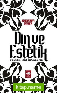 Din ve Estetik Felsefi Bir İnceleme