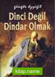 Dinci Değil Dindar Olmak