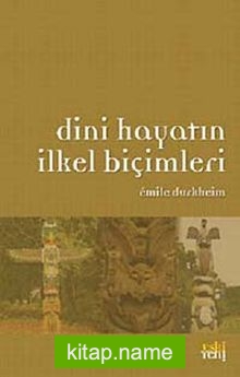 Dini Hayatın İlkel Biçimleri