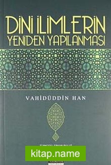 Dini İlimlerin Yeniden Yapılanması