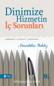 Dinimize Hizmetin İç Sorunları  Sebepler Çareler Hikmetler