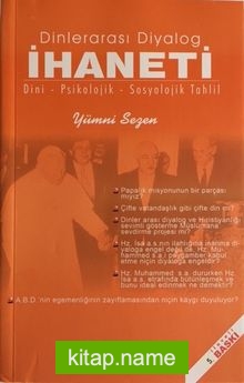 Dinlerarası Diyalog İhaneti / Dini – Psikolojik – Sosyolojik Tahlili