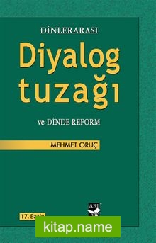 Dinlerarası Diyalog Tuzağı ve Dinde Reform