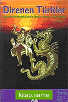 Direnen Türkler / Oğuz Han’dan Mustafa Kemal’e Alevilik, İsyanlar, Taht