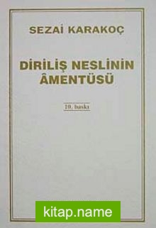 Diriliş Neslinin Amentüsü